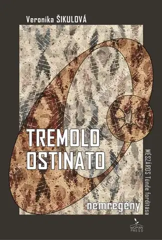 Slovenská beletria Tremolo ostinato (nemregény) - Veronika Šikulová
