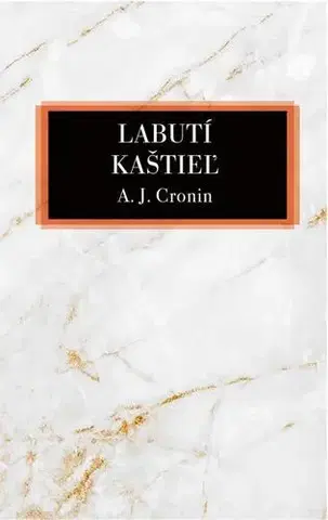 Svetová beletria Labutí kaštieľ - A.J. Cronin