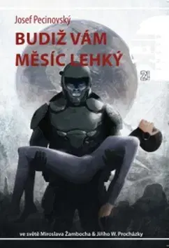 Sci-fi a fantasy Budiž vám Měsíc lehký - Josef Pecinovský