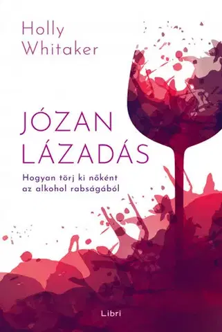 Zdravie, životný štýl - ostatné Józan lázadás - Holly Whitakerová