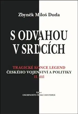 Vojnová literatúra - ostané S odvahou v srdcích - Zbyněk Miloš Duda