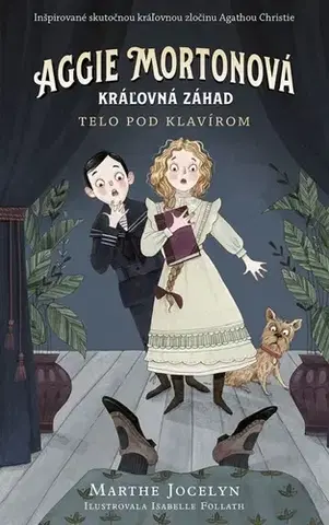 Dobrodružstvo, napätie, western Aggie Mortonová 1: Telo pod klavírom - Marthe Jocelyn,Isabelle Follath,Barbora Zafari Al