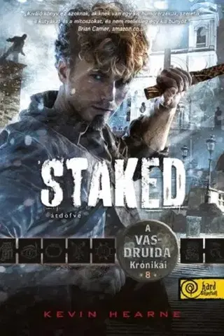 Sci-fi a fantasy Staked - Átdöfve (A Vasdruida Krónikái 8.) - Kevin Hearne,Pál Kádár