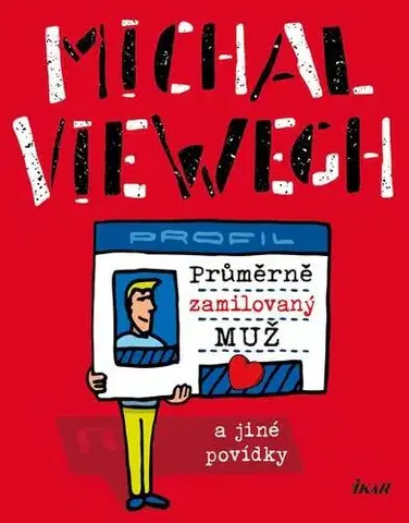 Česká beletria Průměrně zamilovaný muž a jiné povídky - Michal Viewegh