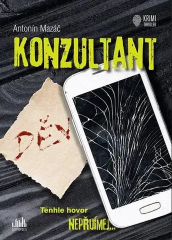 Detektívky, trilery, horory Konzultant - Antonín Mazáč