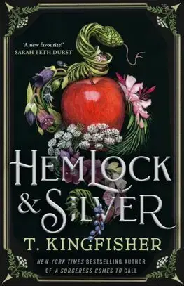 Sci-fi a fantasy Hemlock & Silver - T. Kingfisher