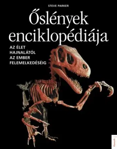 Biológia, fauna a flóra Őslények enciklopédiája - Steve Parker