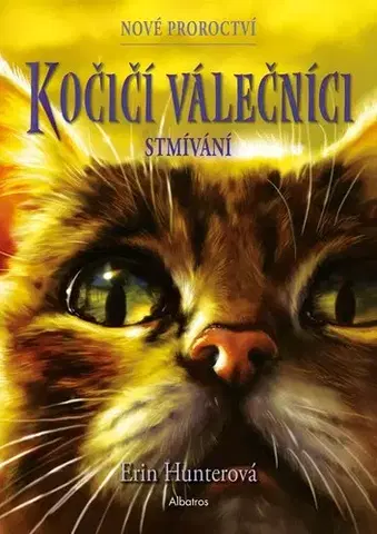 Dobrodružstvo, napätie, western Kočičí válečníci: Nové proroctví (5) - Stmívání - Erin Hunterová,Owen Richardson,Beata Krenželoková