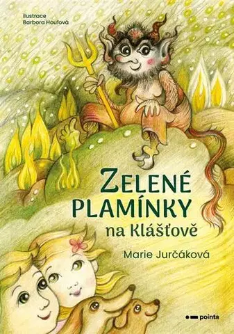 Rozprávky Zelené plamínky na Klášťově - Marie Jurčáková