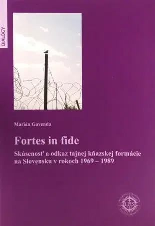 Kresťanstvo Fortes in fide - Marián Gavenda