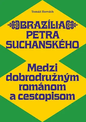Literárna veda, jazykoveda Brazília Petra Suchanského - Tomáš Horváth