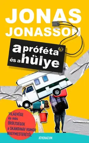 Humor a satira A próféta és a hülye - Jonas Jonasson