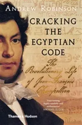 História Cracking the Egyptian Code - Robinson Andrew