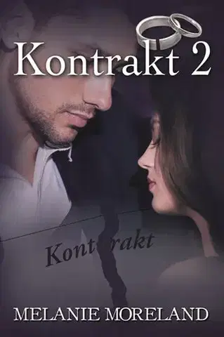 Romantická beletria Kontrakt 2 - Melanie Moreland,Zuzana Selementová
