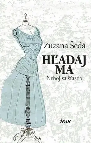 Romantická beletria Hľadaj ma - Zuzana Šedá