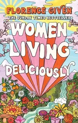 Motivačná literatúra - ostatné Women Living Deliciously - Florence Given