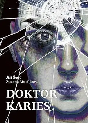 Detektívky, trilery, horory Doktor Karies - Jiří Šedý,Zuzana Musílková