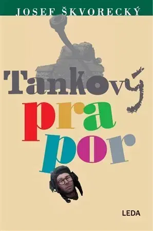 Humor a satira Tankový prapor - Josef Škvorecký