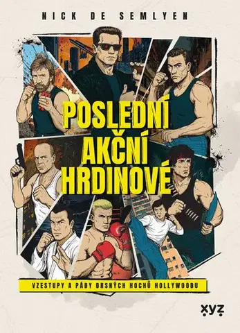Sociológia, etnológia Poslední akční hrdinové - Nick de Semlyen