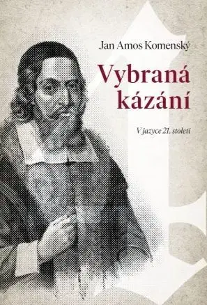 Náboženstvo - ostatné Vybraná kázání - Jan Amos Komenský