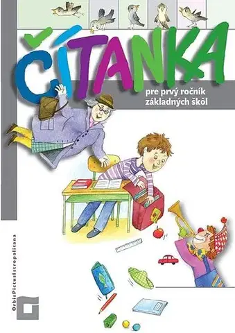 Slovenský jazyk Čítanka pre 1. ročník + Abeceda - Kamila Štefeková,Kolektív autorov