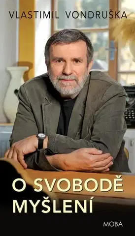 Česká beletria O svobodě myšlení - Vlastimil Vondruška