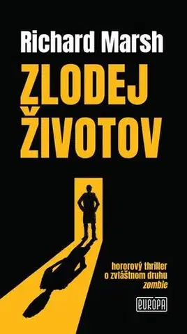 Detektívky, trilery, horory Zlodej životov - Richard Marsh