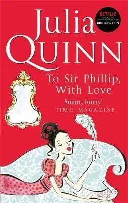 Romantická beletria To Sir Phillip, With Love - Julia Quinn