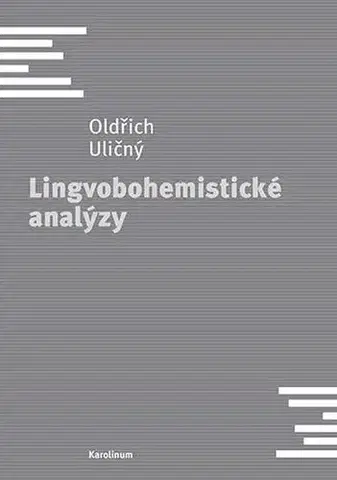 Pre vysoké školy Lingvobohemistické analýzy - Oldřich Uličný