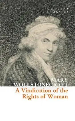 Svetová beletria A Vindication of the Rights of Woman - Mary Wollstonecraft