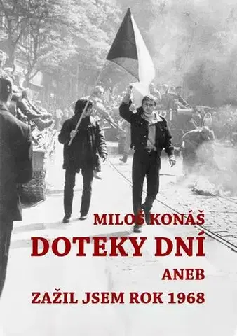 Historické romány Doteky dní - Miloš Konáš