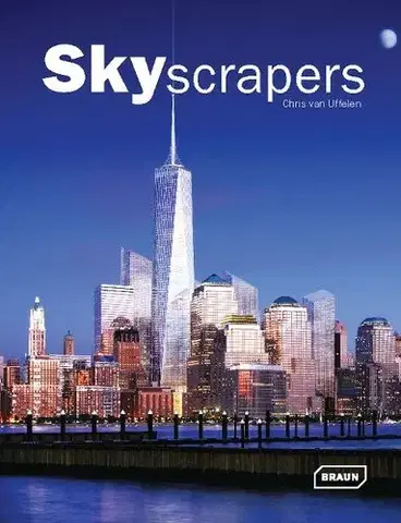 Architektúra Skyscrapers - Chris van Uffelen