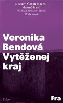 Česká beletria Vytěženej kraj - Veronika Bendová