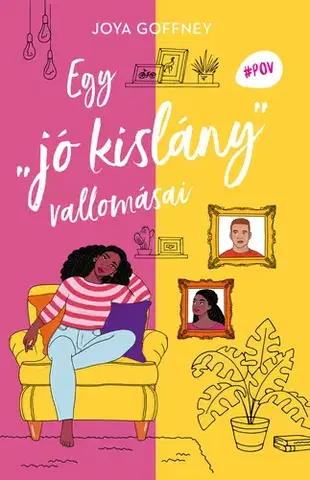 Young adults Egy "jó kislány" vallomásai - Joya Goffney