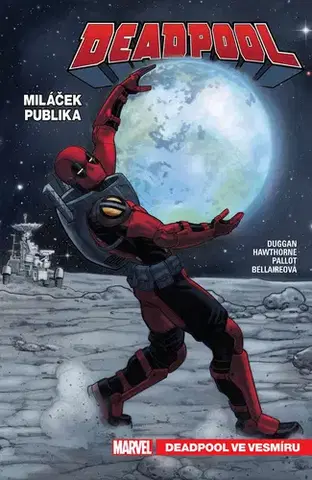 Komiksy Deadpool, miláček publika 7: Deadpool ve vesmíru - Duggan Gerry,Mike Hawthorne,Darek Šmíd