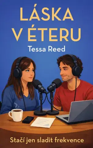 Romantická beletria Láska v éteru - Tessa Reed