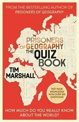 Krížovky, hádanky, hlavolamy Prisoners of Geography The Quiz Book - Tim Marshall