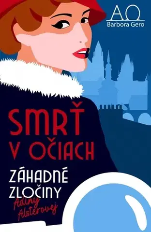 Detektívky, trilery, horory Záhadné zločiny Adiny Alsterovej 1: Smrť v očiach - Barbora Gero