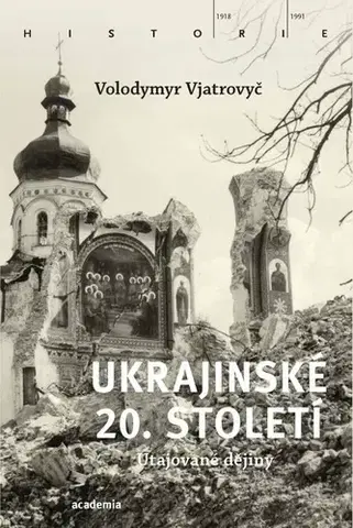 Svetové dejiny, dejiny štátov Ukrajinské 20. století - Volodymyr Vjatrovyč