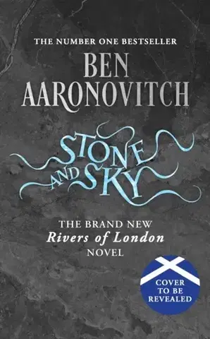 Sci-fi a fantasy Stone and Sky - Ben Aaronovitch