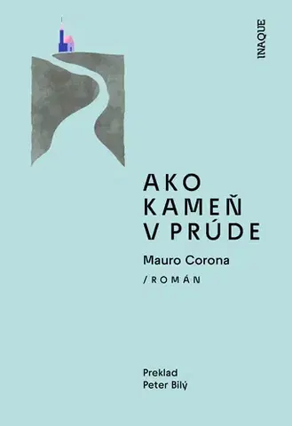 Romantická beletria Ako kameň v prúde - Mauro Corona