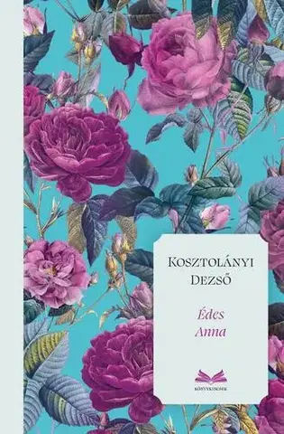 Svetová beletria Édes Anna - Dezső Kosztolányi