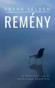 Psychológia, etika Remény - Selden Frank