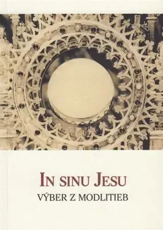 Kresťanstvo In Sinu Jesu - Výber z modlitieb, 2. vydanie