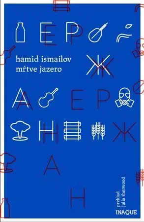 Novely, poviedky, antológie Mŕtve jazero - Hamid Ismailov