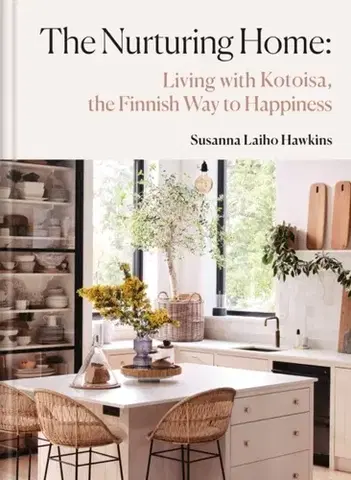 Domov, zariaďovanie The Nurturing Home - Susanna Laiho Hawkins