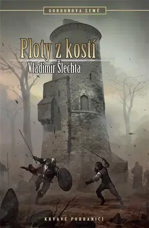 Sci-fi a fantasy Ploty z kostí - Gordonova země 2 - 2.vydaní - Vladimír Šlechta
