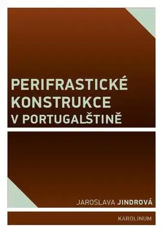 Pre vysoké školy Perifrastické konstrukce v portugalštině - Jaroslava Jindrová