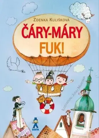 Básničky a hádanky pre deti Čáry-máry fuk - Zdenka Kulišková
