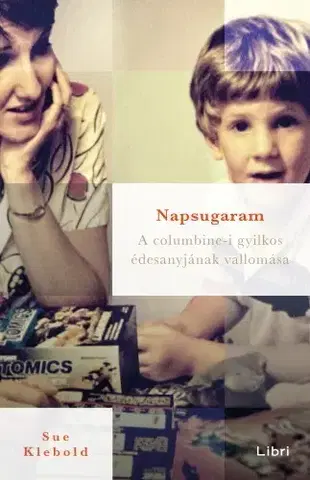 Fejtóny, rozhovory, reportáže Napsugaram - Sue Klebold